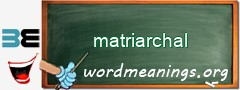 WordMeaning blackboard for matriarchal